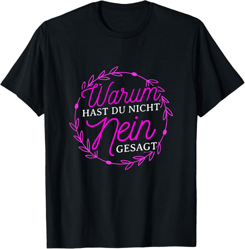 Women's Warum Hast Du Nicht Nein Gesagt - Schlager Fans Proposal JGA , black, s