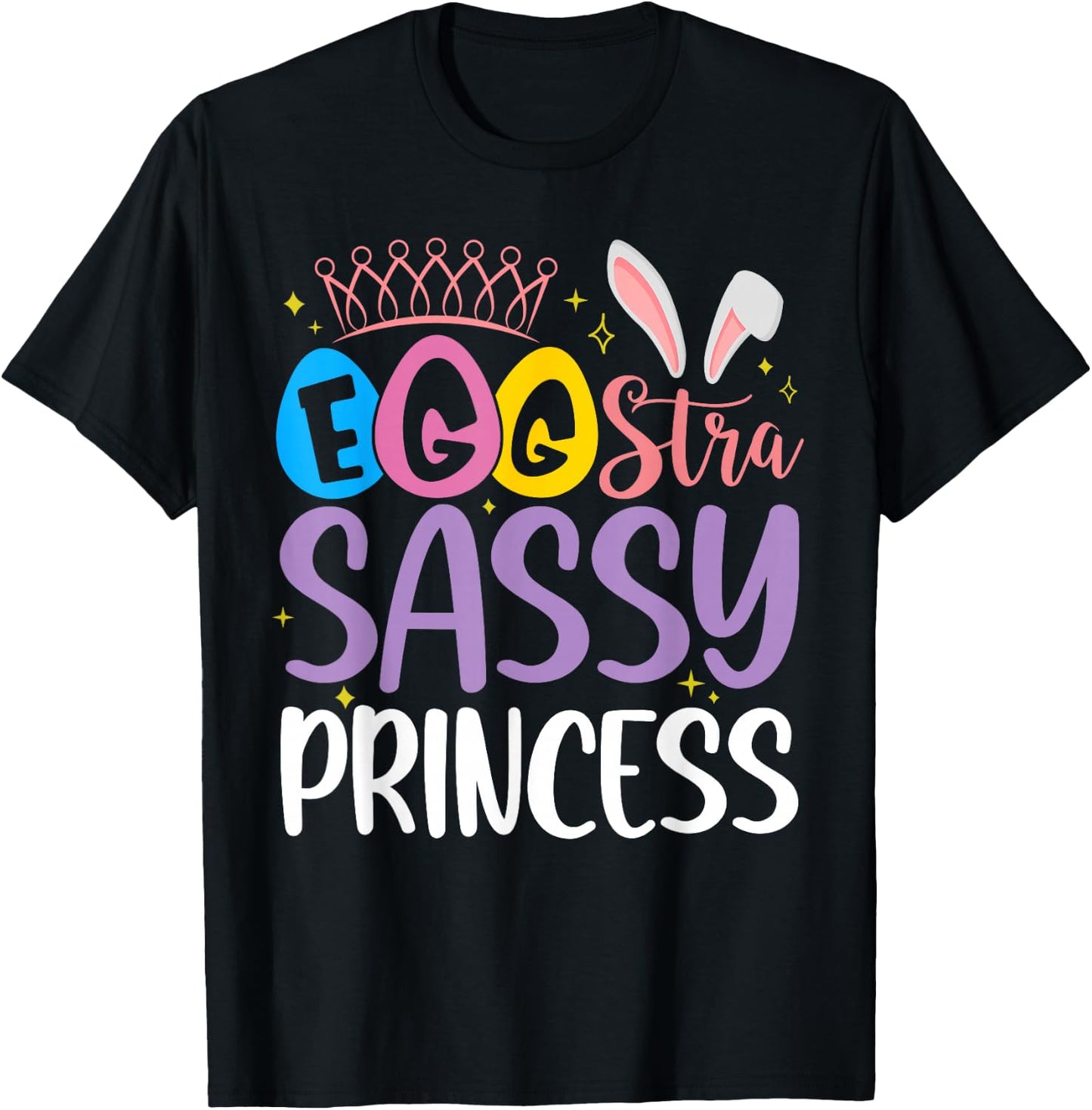 Egg-stra Sassy Princess Happy Easter Cute for Little Girls T-Shirt - T-Shirt | Black
