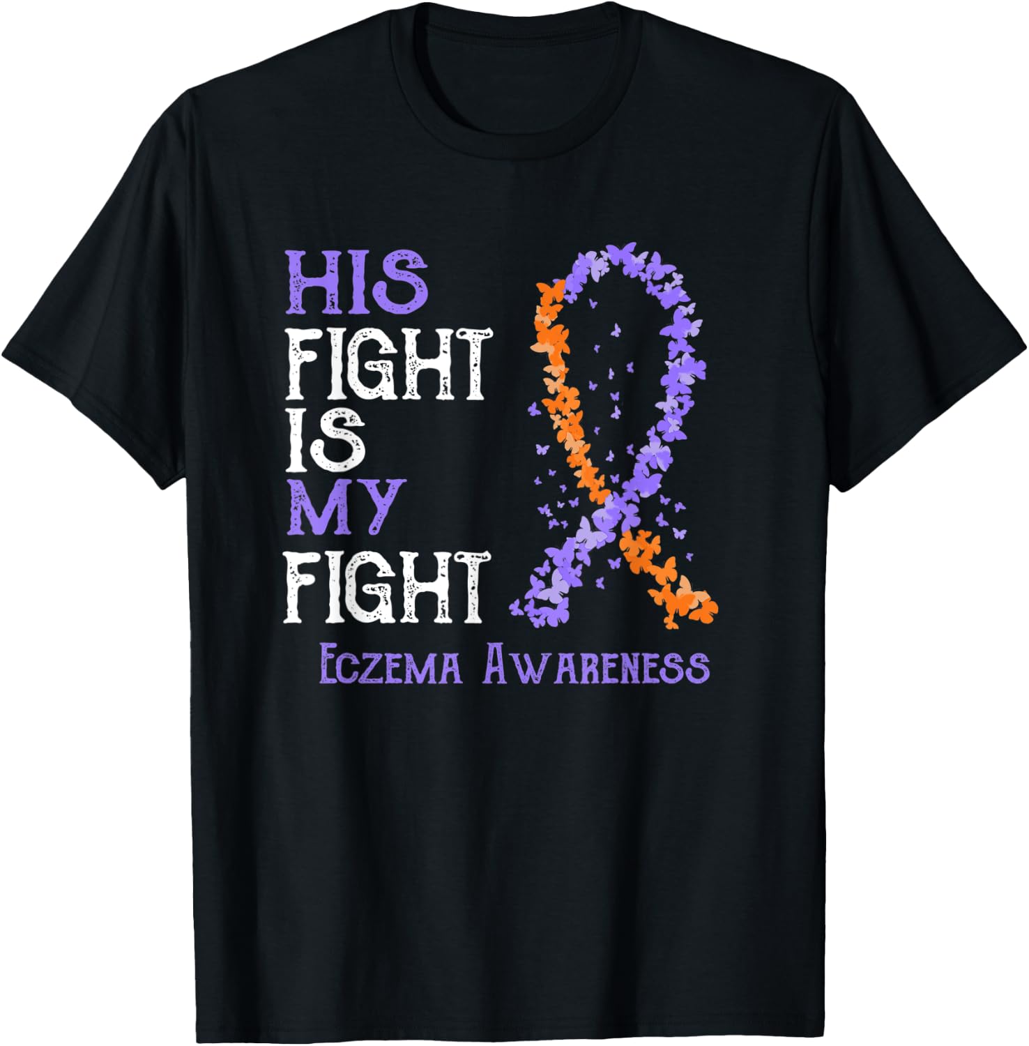 His Fight Is My Fight Eczema Awareness T-Shirt - T-Shirt | Black
