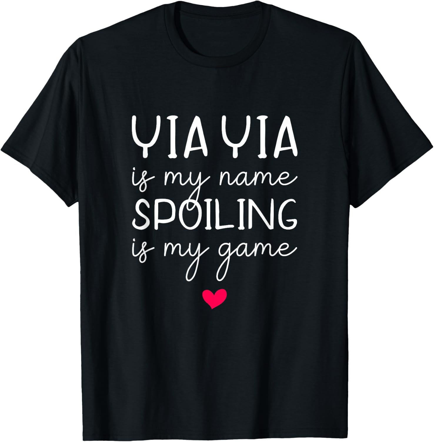Yiayia Is My Name Spoiling Is My Game Funny Yia-yia T-Shirt - T-Shirt | Black