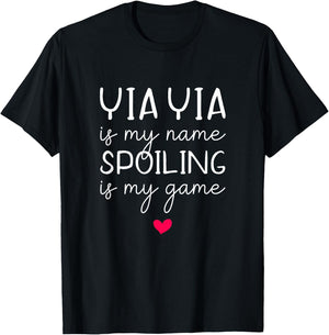 Yiayia Is My Name Spoiling Is My Game Funny Yia-yia T-Shirt - T-Shirt | Black