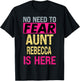 No Need To Fear Aunt Rebecca Is Here Funny Hero Auntie T-Shirt - T-Shirt | Black