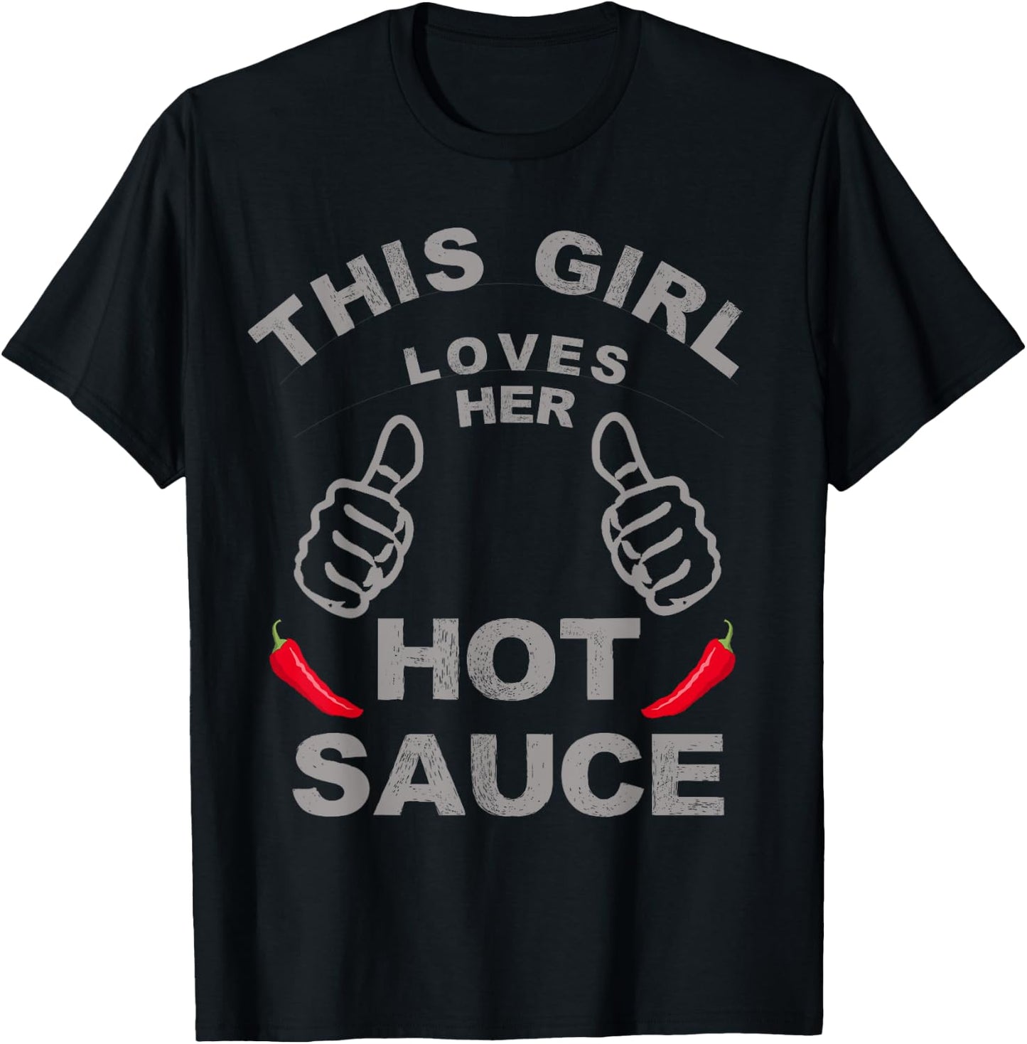 This Girl Loves Her Hot Sauce Chilli Pepper Lovers T-Shirt - T-Shirt | Black