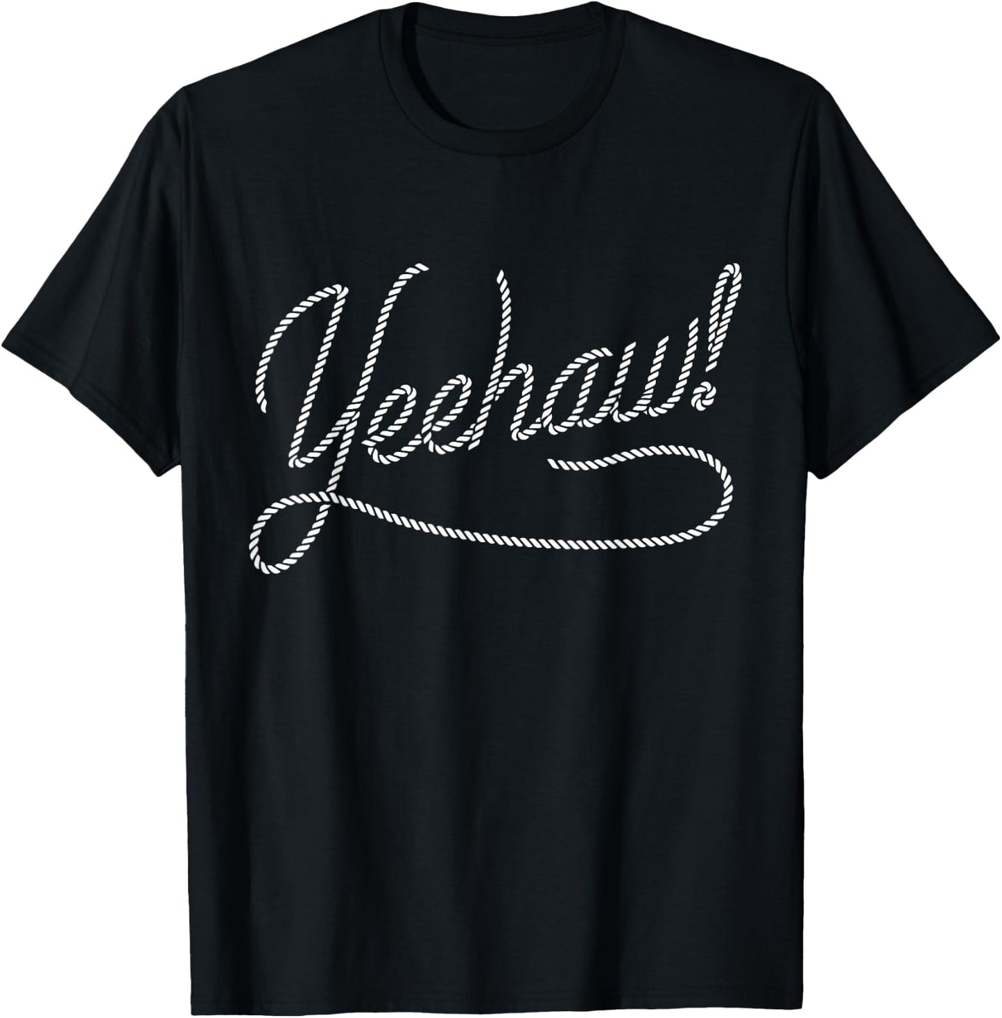 cool Yeehaw rope for Cowboy, Cowgirl and Western lovers T-Shirt - T-Shirt | Black