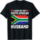 I Love My Hot South African Husband Spouses South Africa T-Shirt - T-Shirt | Black