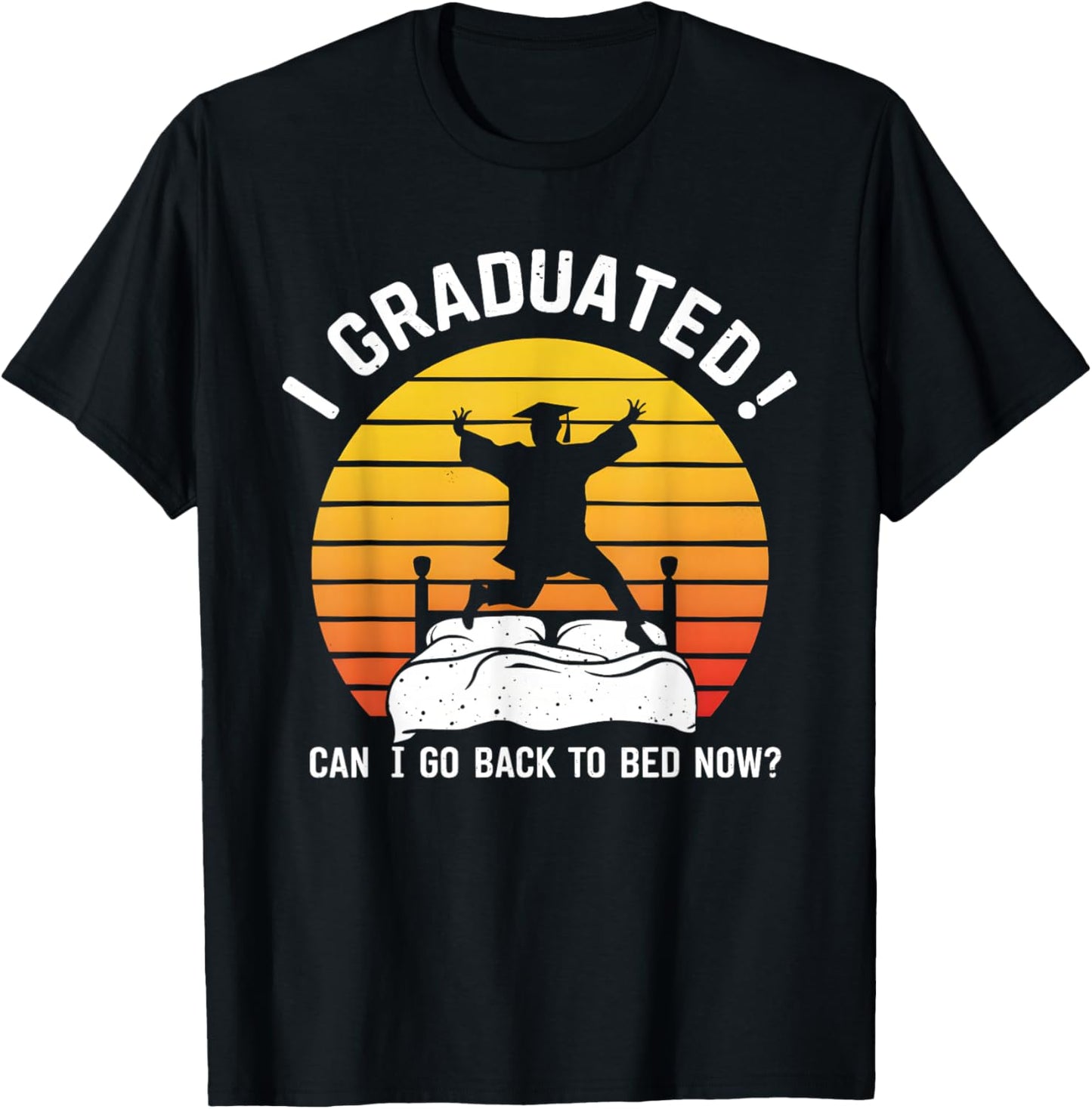 I Graduated Can I Go Back To Bed Now funny Kids Sleeping T-Shirt - T-Shirt | Black