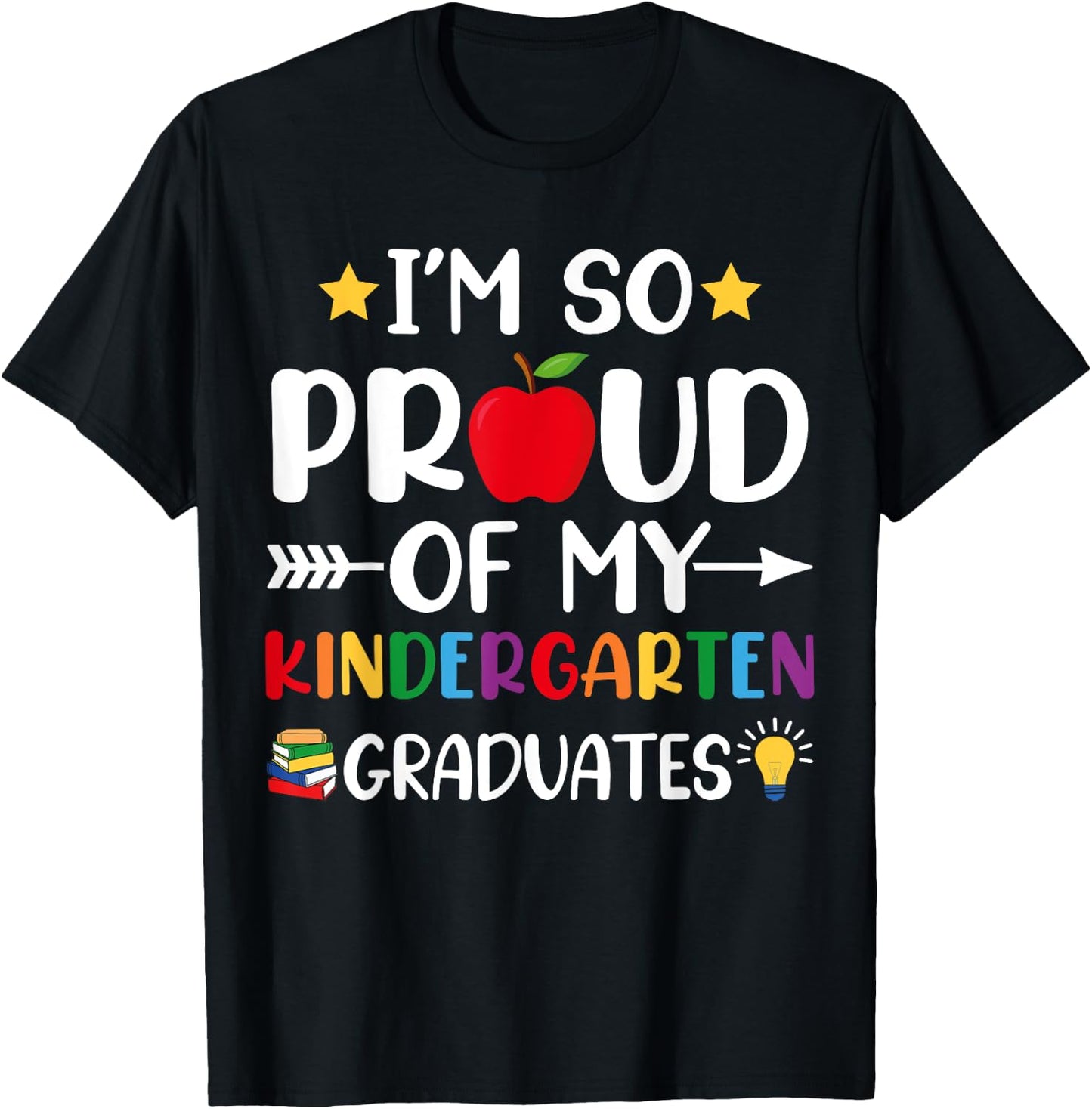 Proud Of My Kindergarten Graduates Last Day School Teacher T-Shirt - T-Shirt | Black
