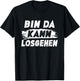 Funny Men's with Sayings Bin Da Kann Losgehen, black T-Shirt - T-Shirt | Black