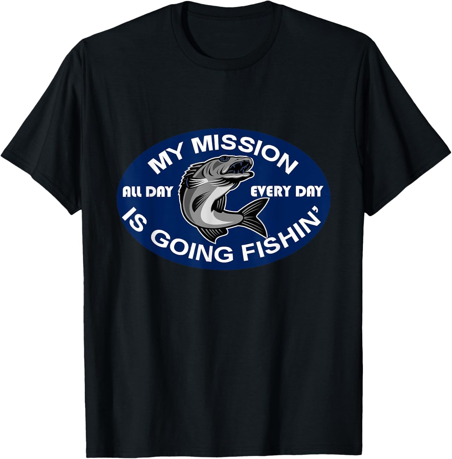 My Mission is Going Fishin' Bass Fishing for any Fisherman T-Shirt - T-Shirt | Black