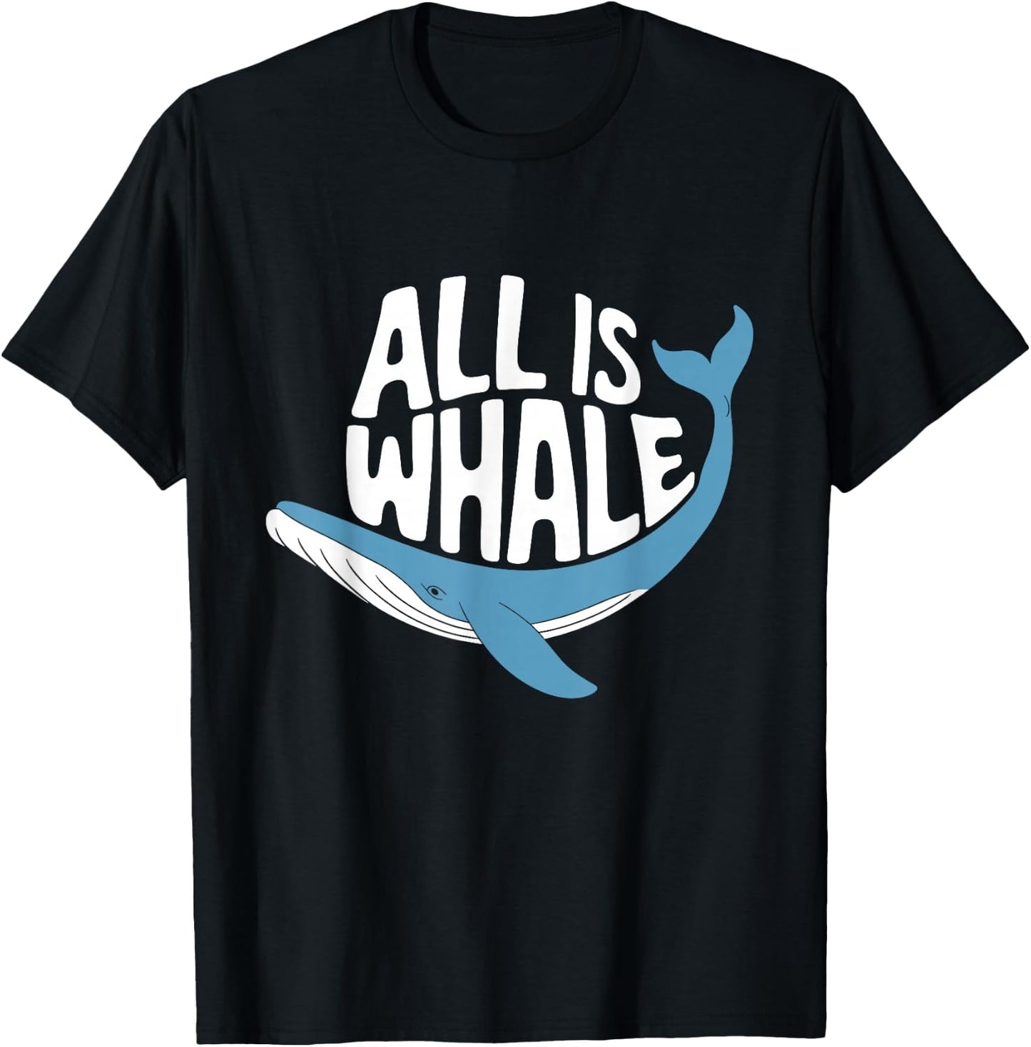 All Is Whale T-Shirt - T-Shirt | Black
