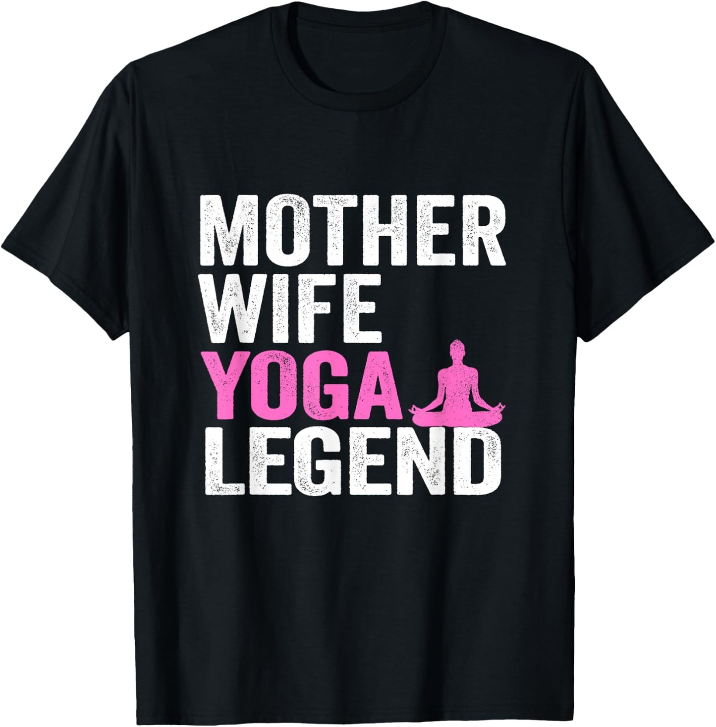 Mother Wife Yoga Legend Mom Women Yoga T-Shirt - T-Shirt | Black