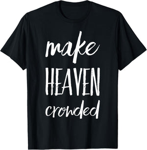 Make Heaven Crowded T-Shirt - T-Shirt | Black