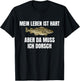 Funny with German Text "Mein Leben ist hart aber da muss ich Dorsch" [German, black T-Shirt - T-Shirt | Black