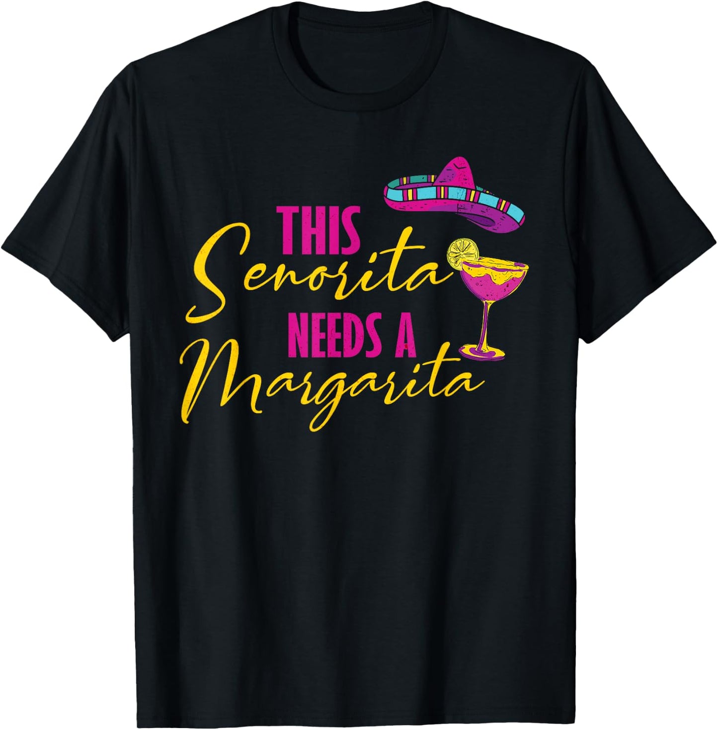 This Senorita Needs A Margarita Cinco de Mayo Funny T-Shirt - T-Shirt | Black