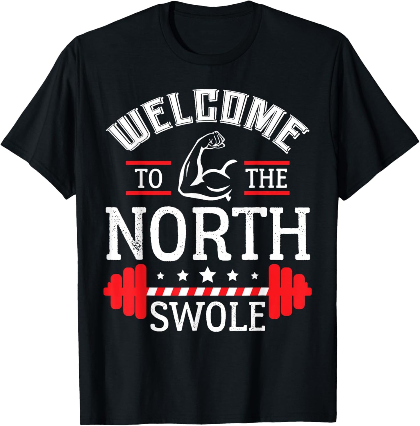 Welcome the The North Swole Funny Gym Workout Christmas T-Shirt - T-Shirt | Black