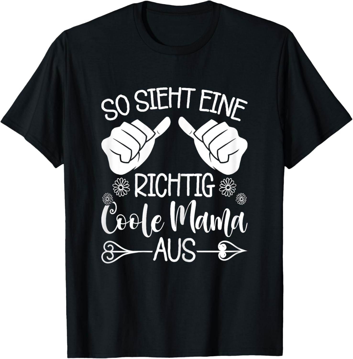 Lustiges So Sieht Eine Richtig Coole Mama Aus Muttertag T-Shirt - T-Shirt | Black