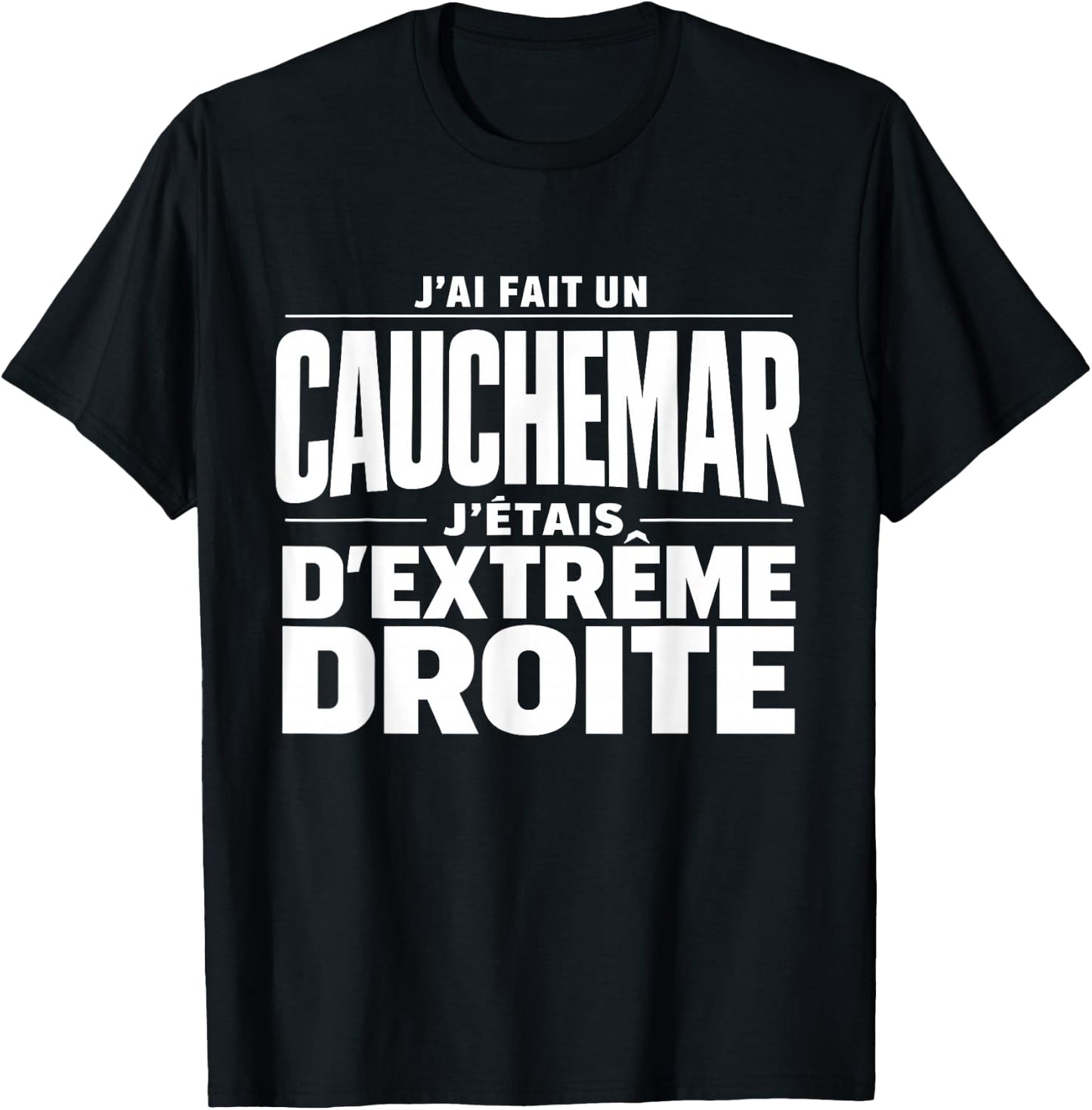 I Had A Nightmare I Was Extreme Straight Humor T-Shirt - T-Shirt | Black