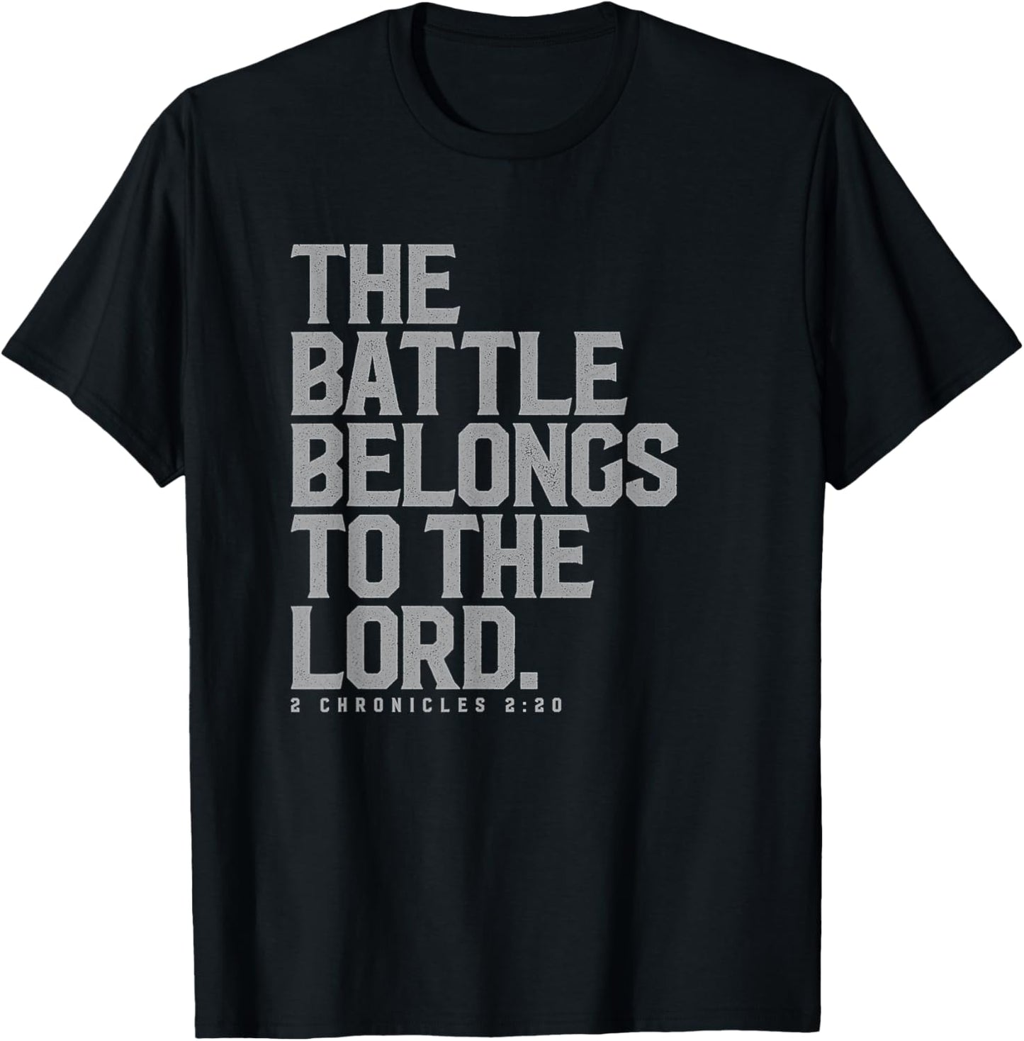 The Battle Belongs to the Lord - Christian Bible Verse T-Shirt - T-Shirt | Black