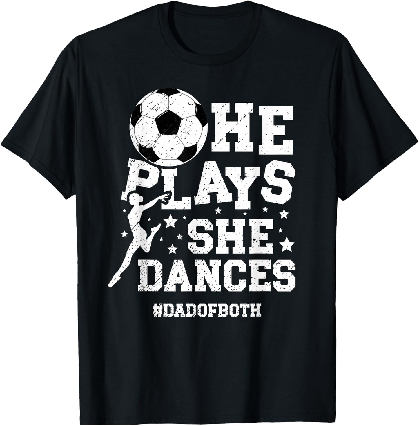 Dad Of Both Dance And Soccer Dad Dancing And Soccer Dad T-Shirt - T-Shirt | Black