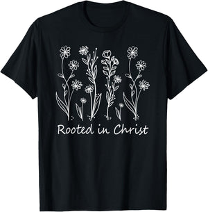 Christians Rooted In Christ Flowers God Jesus Faith T-Shirt - T-Shirt | Black