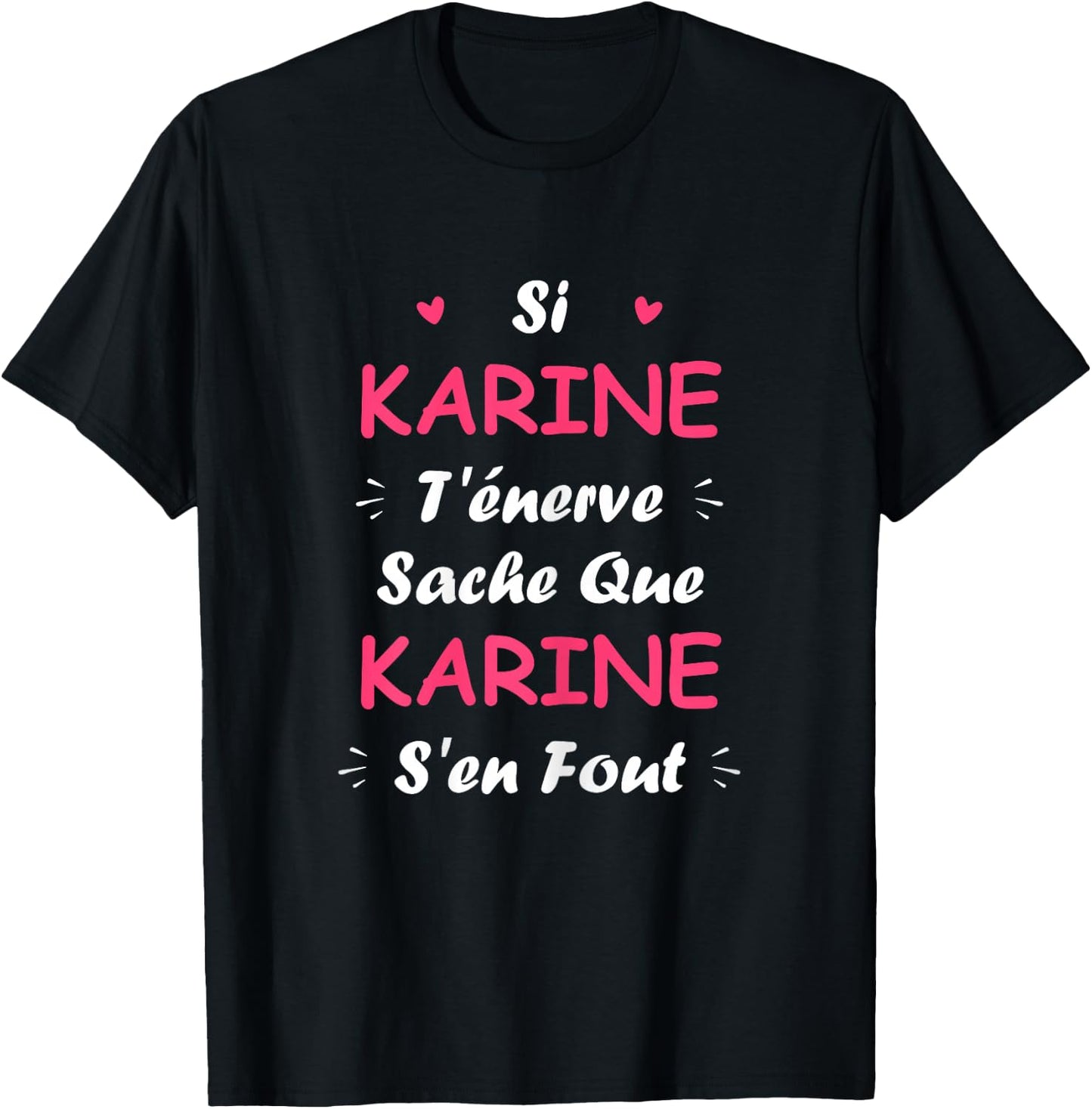 Name Girl Si Karine t'énerve Funny Name Karine , Black, Female X-Small T-Shirt - T-Shirt | Black
