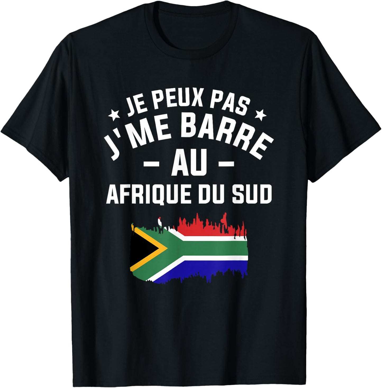 Je Peux Pas J'me Barre Au Sud Afrique , Black, S T-Shirt - T-Shirt | Black