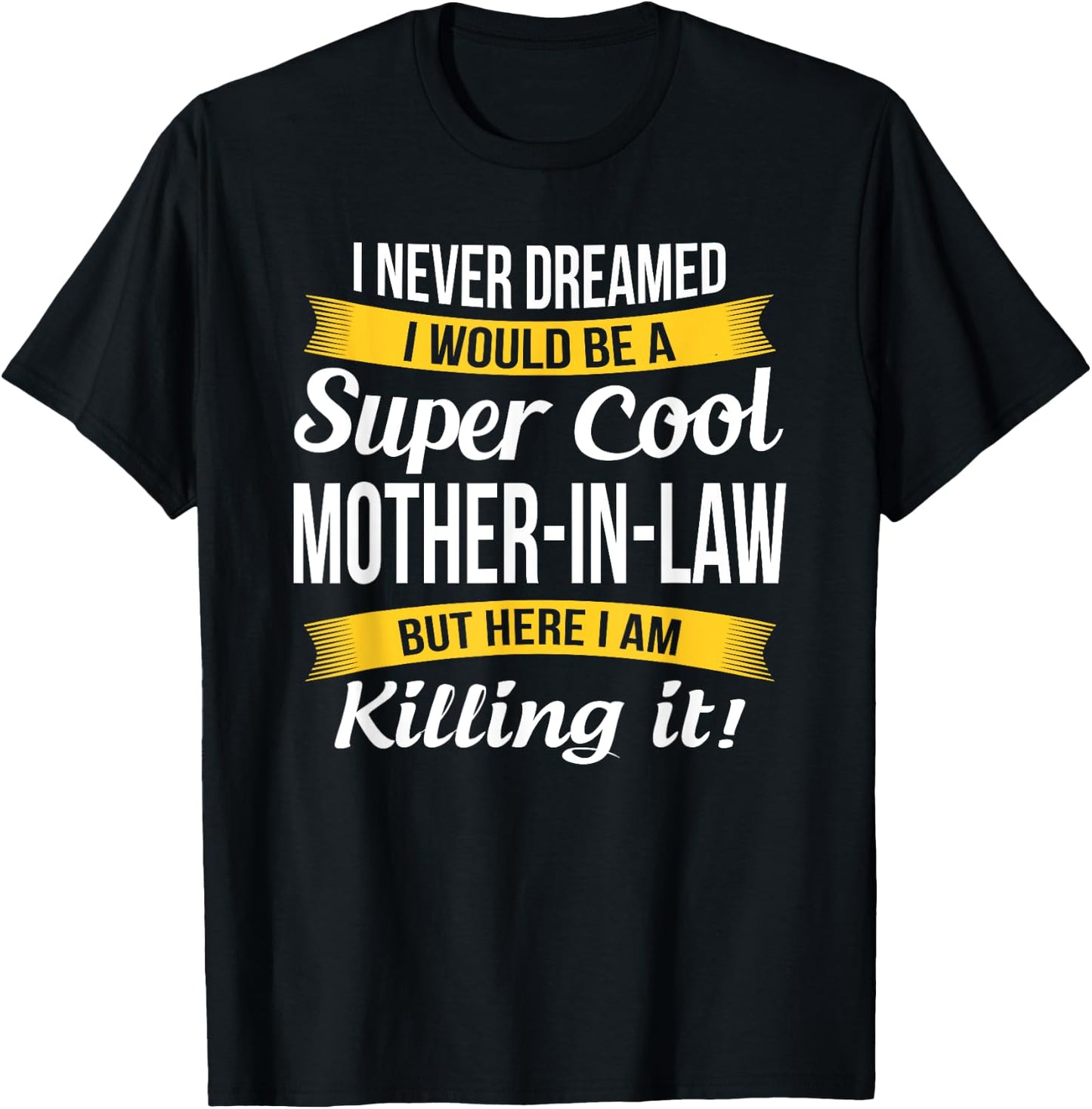 Mother in Law Funny Gift T-Shirt - T-Shirt | Black