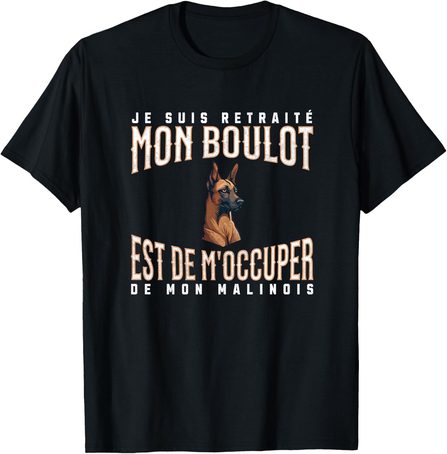 Citations drôles retraité Malinois Chien Belge Grand-père Haut de Gamme T-Shirt - T-Shirt | Black