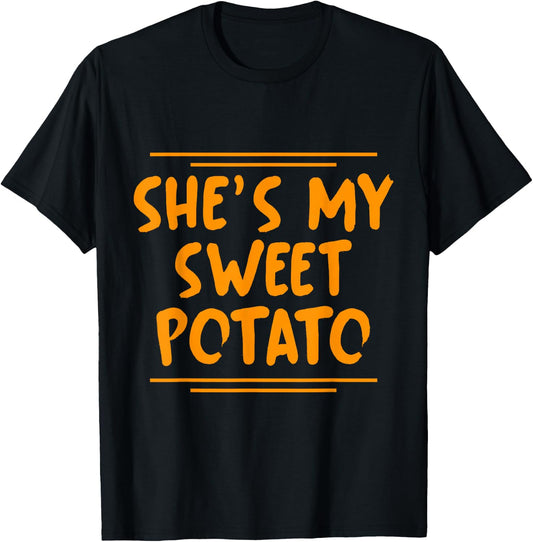 She Is My Sweet Potato I Yam Couples Thanksgiving Matching T-Shirt - T-Shirt | Black