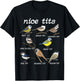 Nice Tits Funny Bird Watching, Funny Tit Birds Birdwatcher T-Shirt - T-Shirt | Black