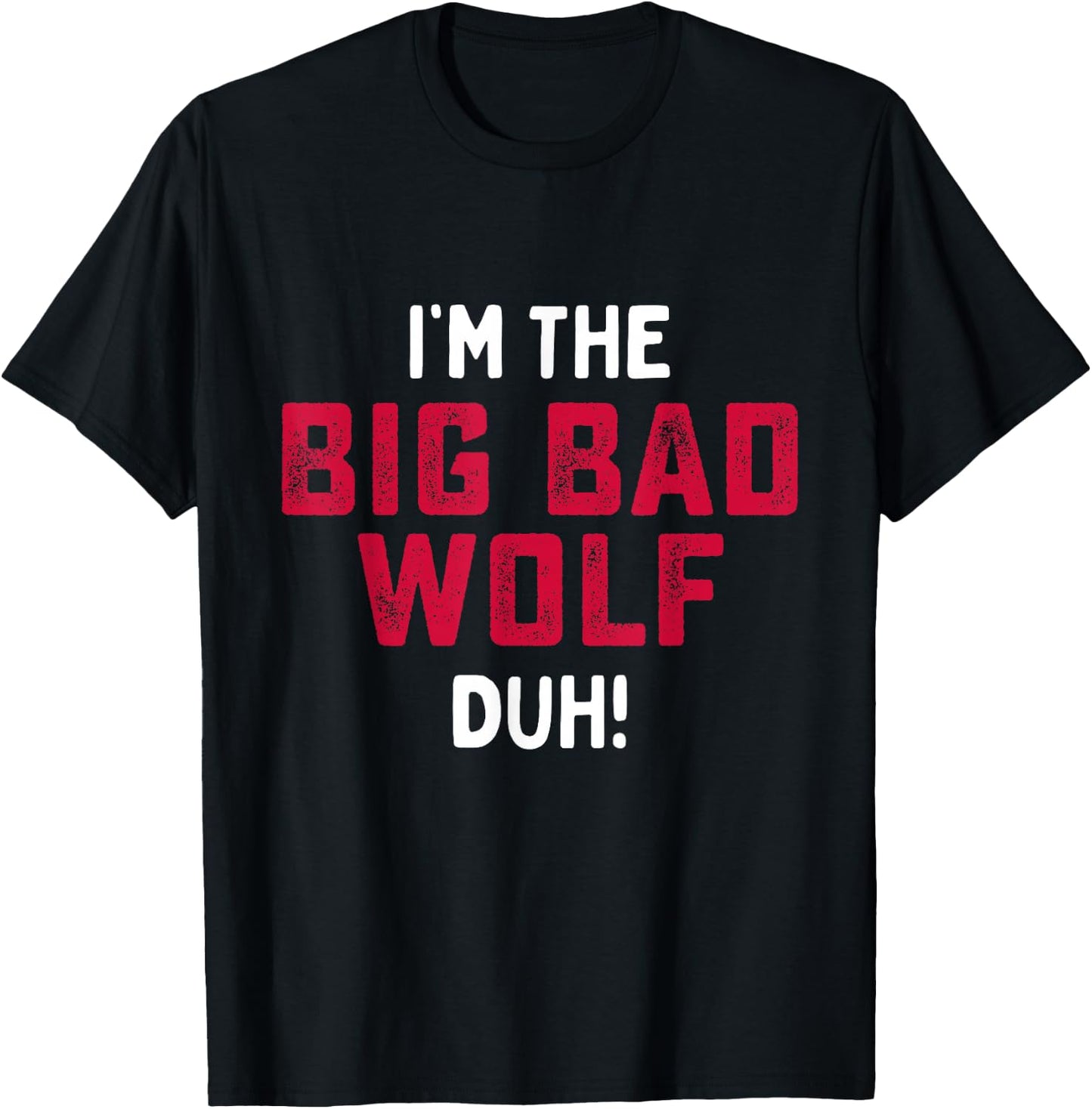 I'm The Bad Wolf Funny Last Minute Halloween Costume T-Shirt - T-Shirt | Black