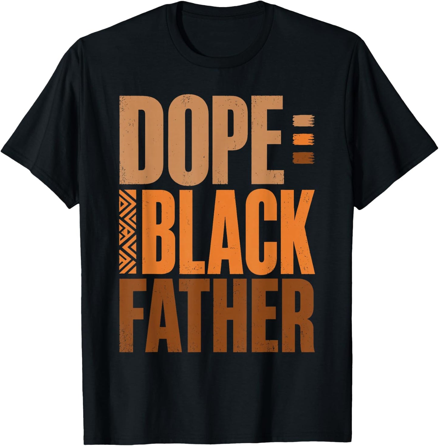 Fathers Day Dope Black Father African American Pride Dad Men T-Shirt - T-Shirt | Black
