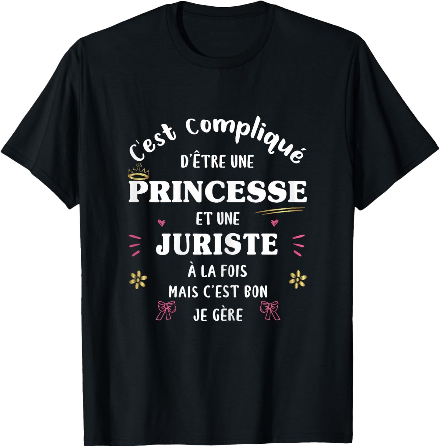 Lawyer and Princess Gift Humour Original Funny Woman , Black, Female X-Small T-Shirt - T-Shirt | Black