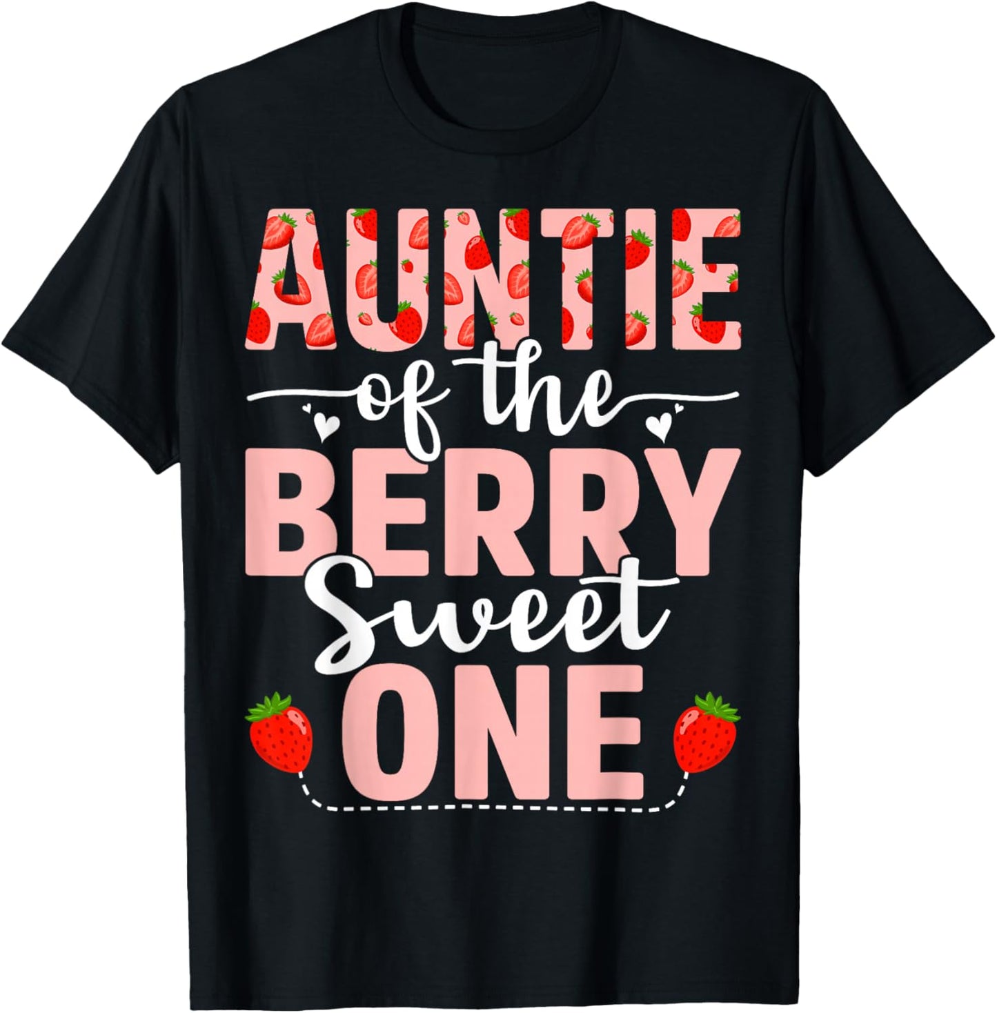 Auntie Of The Berry Sweet One Birthday Strawberry Auntie T-Shirt - T-Shirt | Black