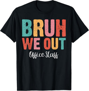 Bruh We Out Office Staff Fun End of School Year Summer Women T-Shirt - T-Shirt | Black