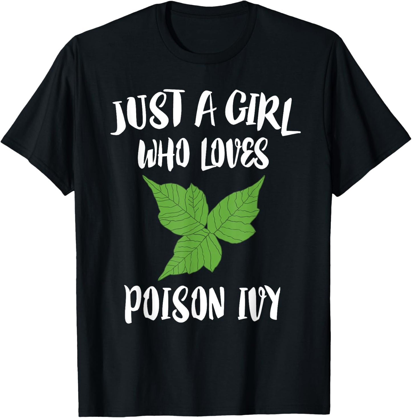 Just A Girl Who Loves Poison Ivy Gift T-Shirt - T-Shirt | Black