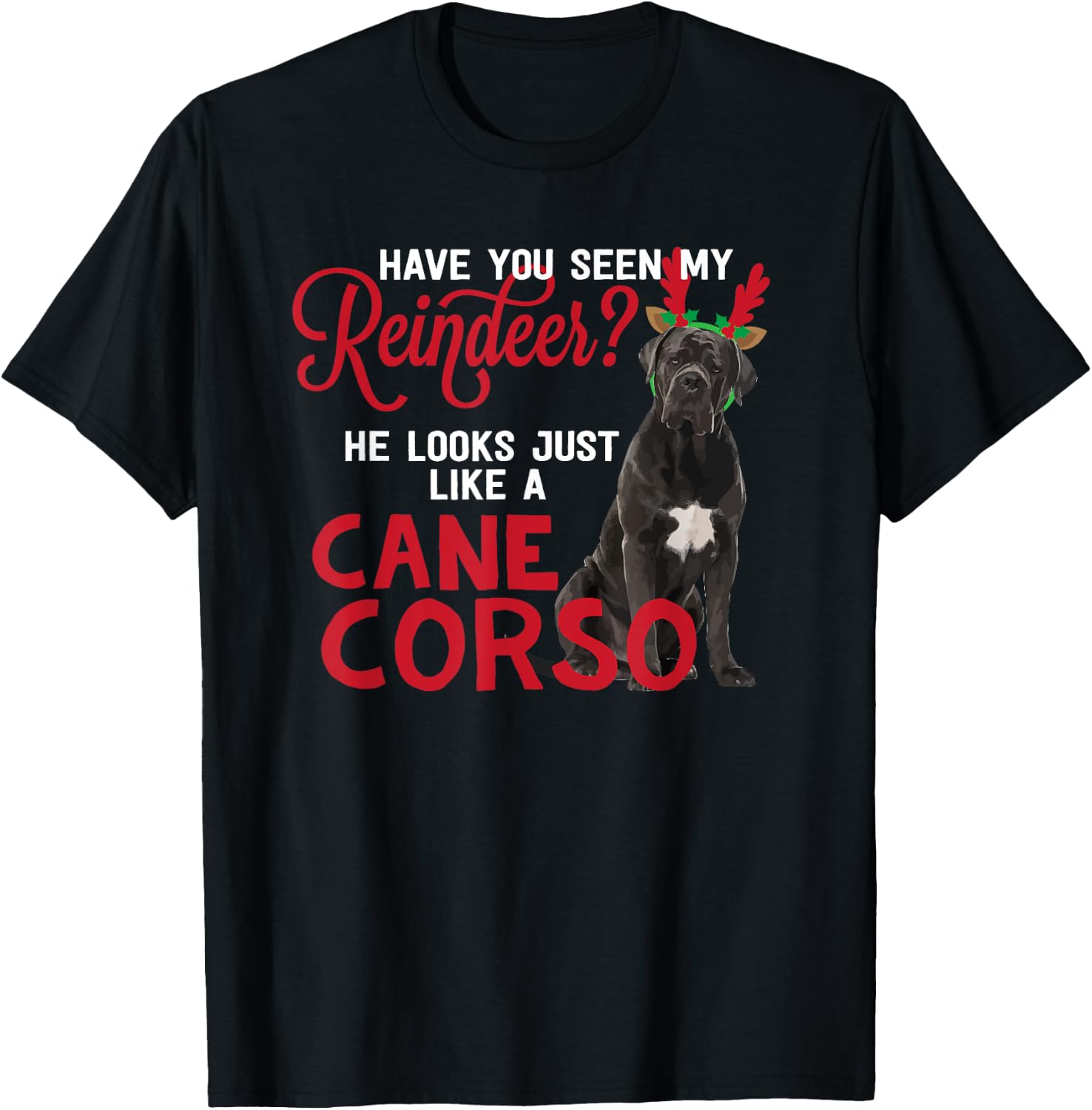 Dog Lover Italian Mastiff Dog Breed Gifts Cane Corso Christmas Reindeer Funny -Adults Black Small T-Shirt - T-Shirt | Black