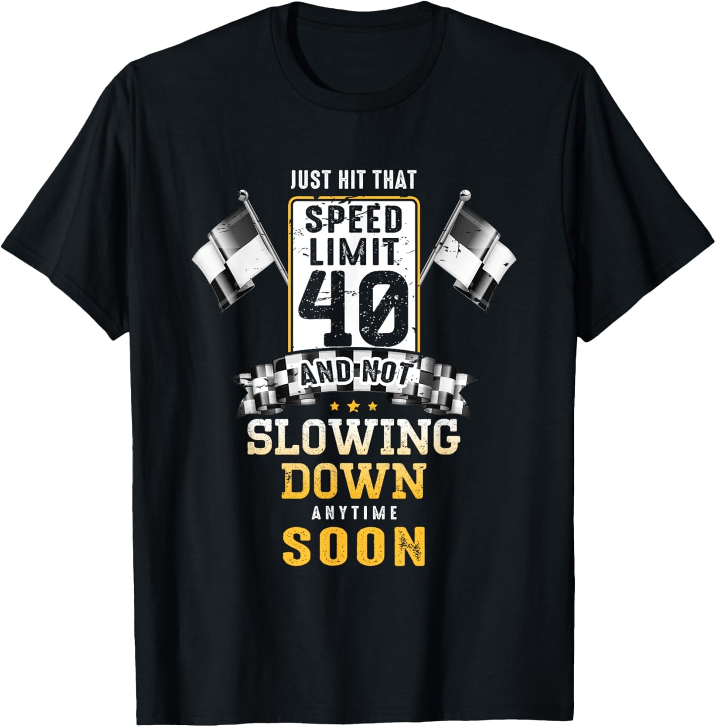 40th Birthday Idea Speed Limit Sign 40 mph Funny Driving T-Shirt - T-Shirt | Black