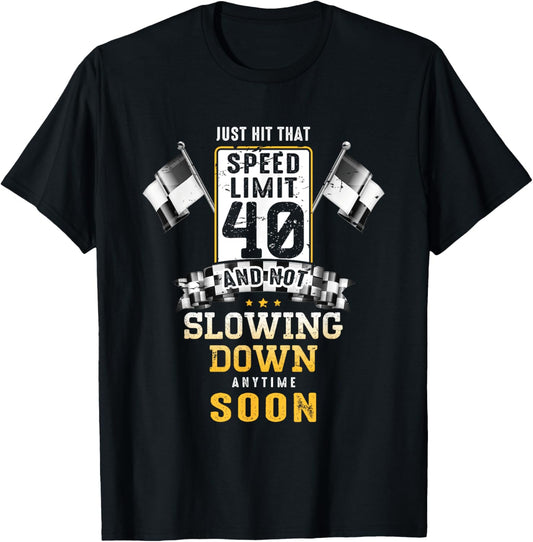 40th Birthday Idea Speed Limit Sign 40 mph Funny Driving T-Shirt - T-Shirt | Black