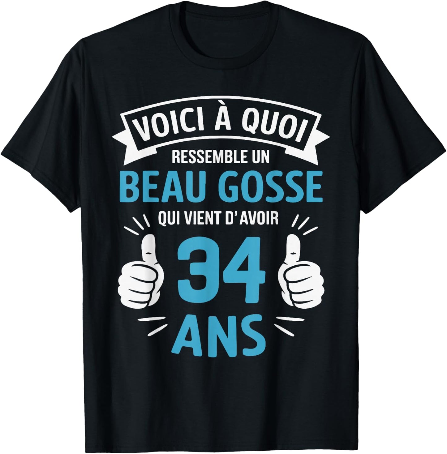 34 Years Gift Humour Birthday Man Beau Gosse , Black, S T-Shirt - T-Shirt | Black