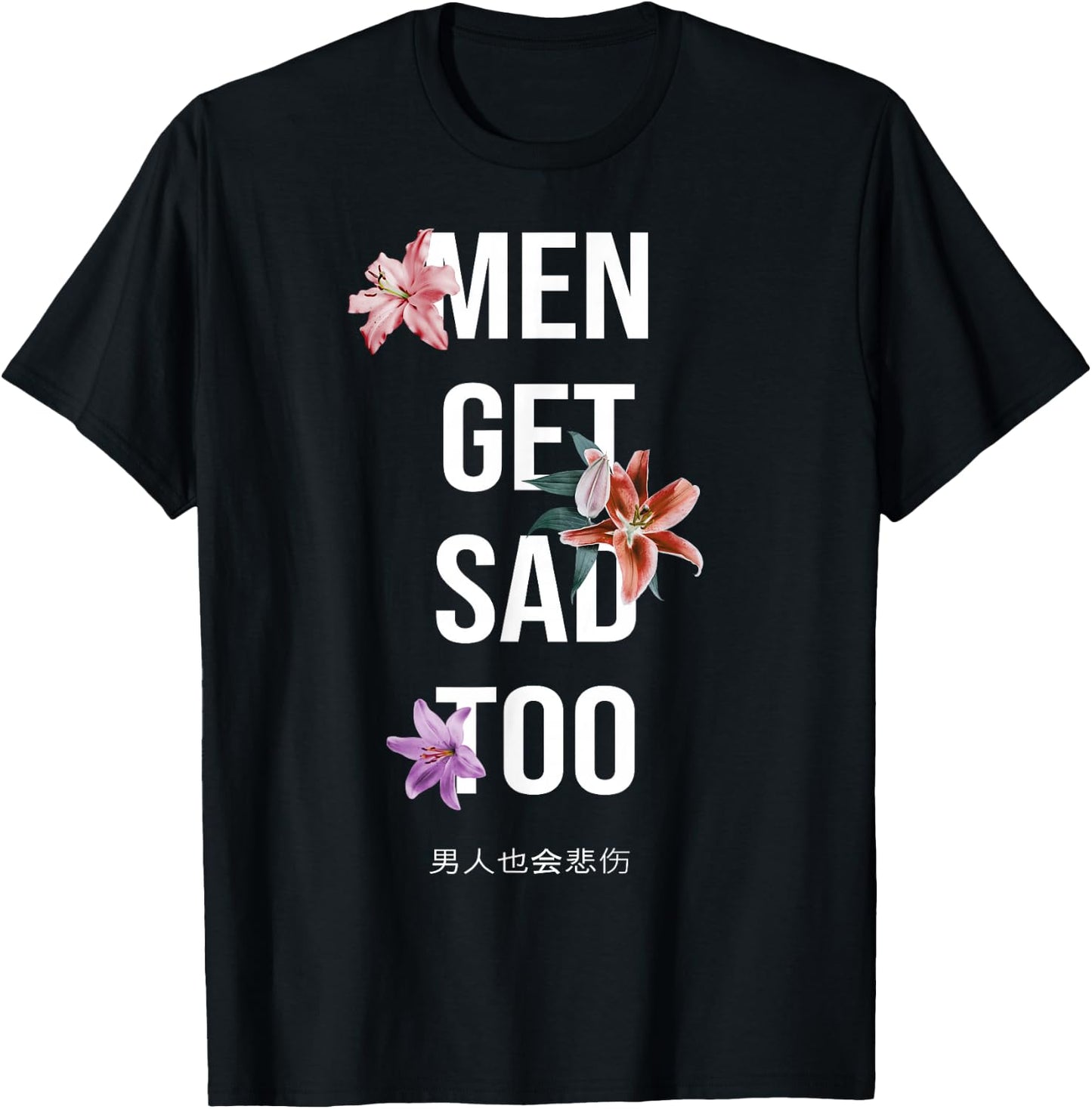 Flowers Vintage Men Get Sad Too , black T-Shirt - T-Shirt | Black