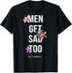 Flowers Vintage Men Get Sad Too , black T-Shirt - T-Shirt | Black