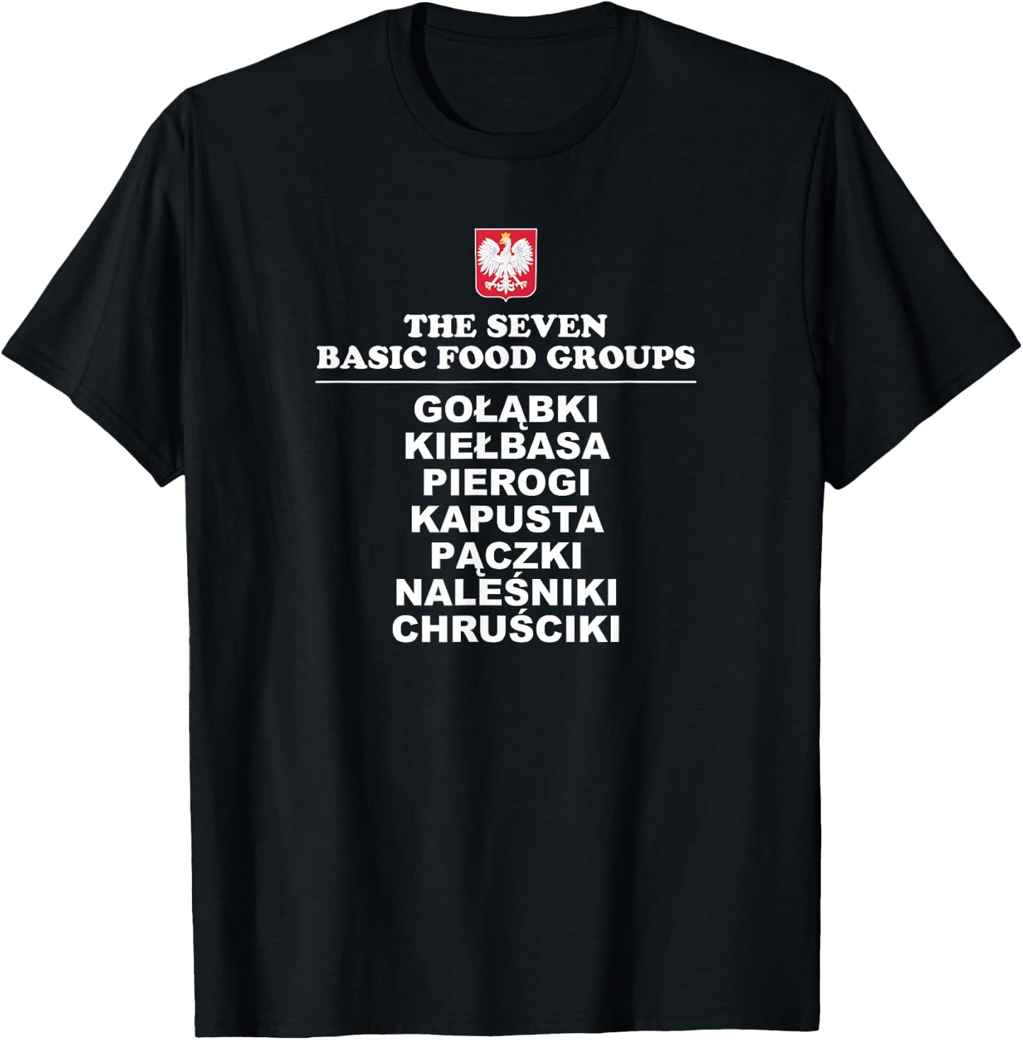The Seven Basic Food Groups Funny Polish Shirt T-Shirt - T-Shirt | Black