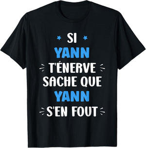 Name Si Yann t'énerve Humour Name Yann , Black, S T-Shirt - T-Shirt | Black