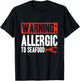Warning: Allergic To Seafood | Shellfish Allergy T-Shirt - T-Shirt | Black