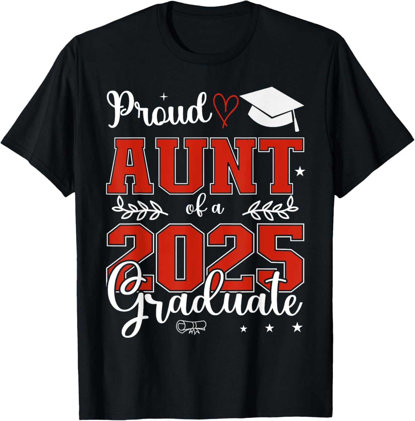 Proud Aunt of a class of 2025 graduate for graduation T-Shirt - T-Shirt | Black