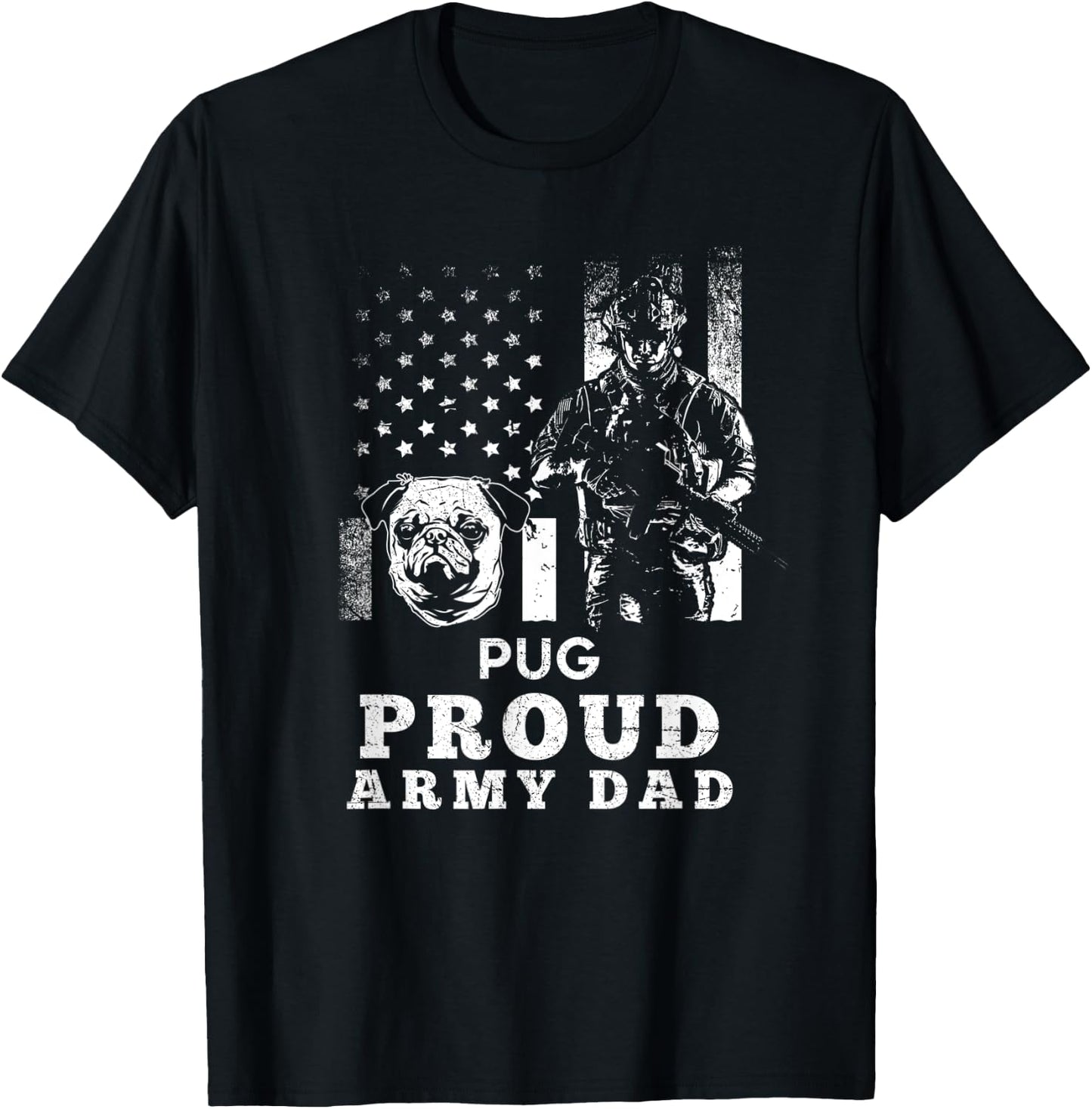 Pug Dog Proud Army Dad American Flag Patriotic Women Men T-Shirt - T-Shirt | Black