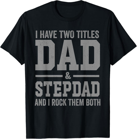 I Have Two Titles Dad Stepdad and Rock Them Both Vintage T-Shirt - T-Shirt | Black