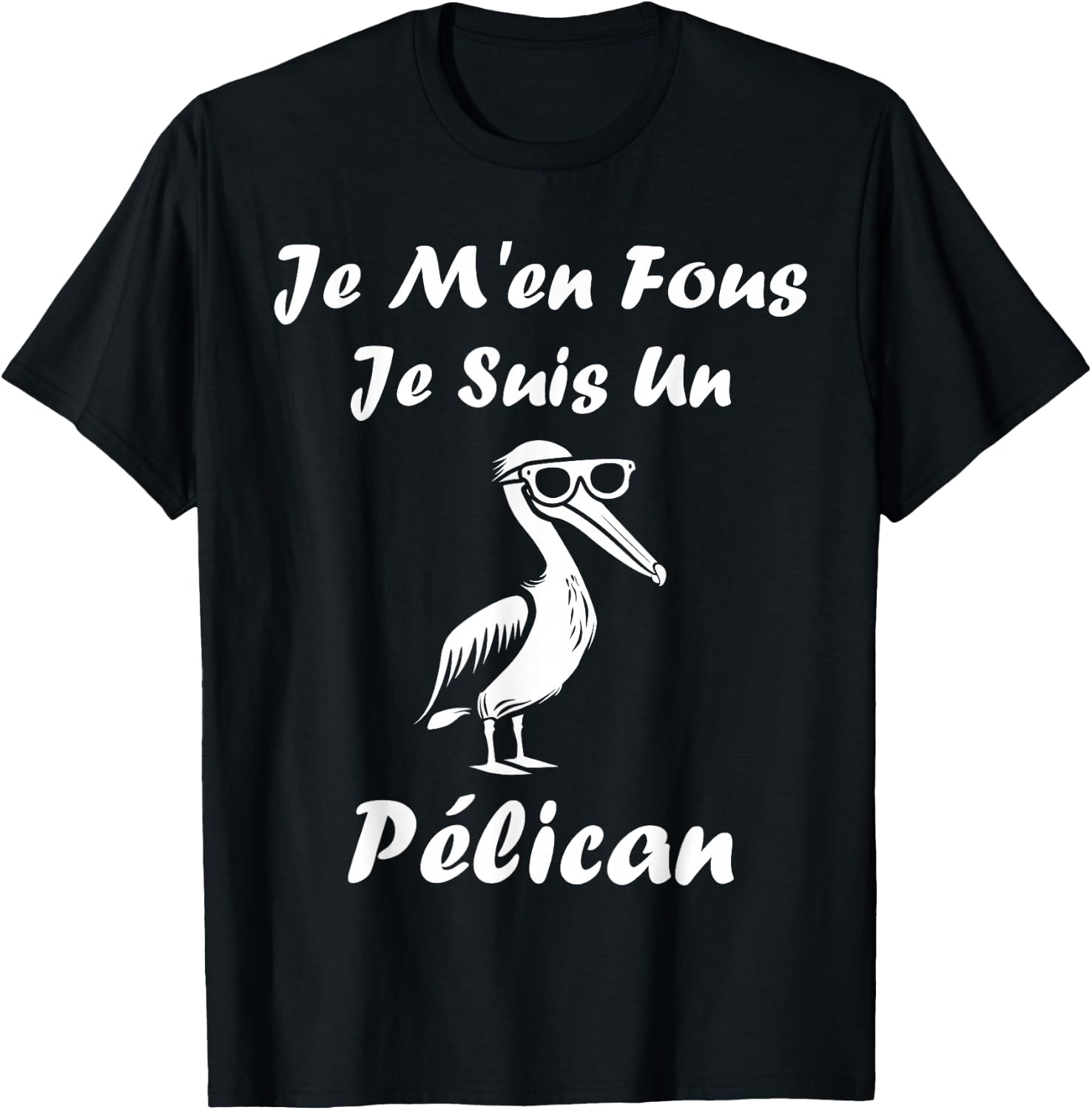 Humour Pelican Animals Je m'en fous je suis un pélican , Black, S T-Shirt - T-Shirt | Black