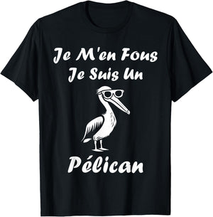 Humour Pelican Animals Je m'en fous je suis un pélican , Black, S T-Shirt - T-Shirt | Black